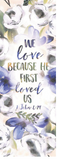 Verse mark - We love because he first loved us