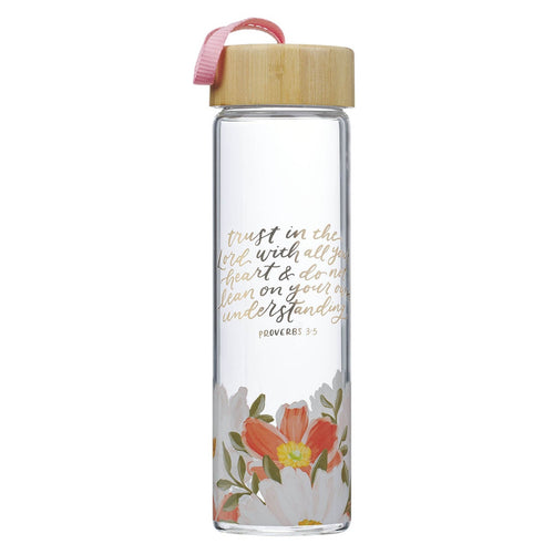 Trust in the Lord Orange Floral Glass Water Bottle with Bamboo Lid - Proverbs 3:5 - KI Gifts Christian Supplies