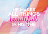 Large Poster - He makes all things beautiful in his time