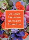 Large Poster - We love because he first loves us