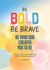 Pass It On - Be Bold - Esther 4:14