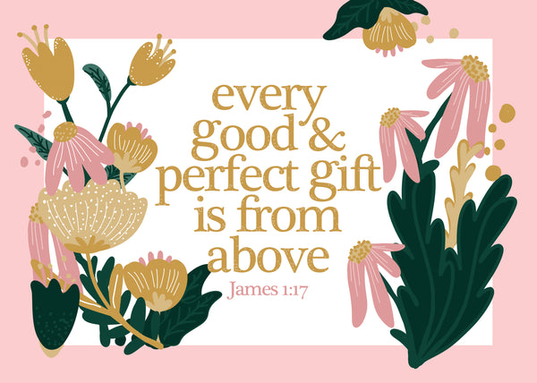 Pass It On - Perfect Gift - James 1:17