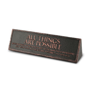 Desktop Reminder Plaque - All Things Are Possible