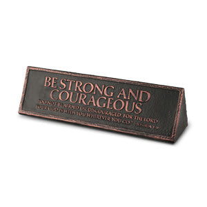 Desktop Reminder Plaque - Be Strong And Courageous
