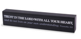 TABLETOP SCRIPTURE BAR TRUST IN THE LORD 7