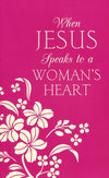 When Jesus Speaks to a Woman's Heart: Inspiration for Your Soul - KI Gifts Christian Supplies