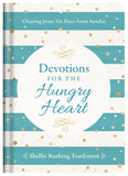 Devotions for the Hungry Heart: Chasing Jesus Six Days from Sunday - KI Gifts Christian Supplies