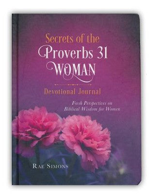 Secrets of the Proverbs 31 Woman Devotional Journal (Rae Simons) - KI Gifts Christian Supplies