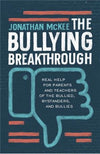 The Bullying Breakthrough (Jonathan McKee) - KI Gifts Christian Supplies