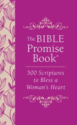 The Bible Promise Book: 500 Scriptures to Bless a Woman's Heart - KI Gifts Christian Supplies