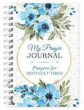 My Prayer Journal: Prayers for Difficult Times - KI Gifts Christian Supplies