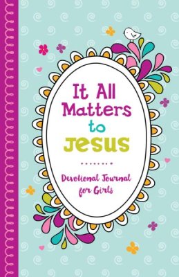 It All Matters to Jesus: Devotional Journal for Girls (JoAnne Simmons) - KI Gifts Christian Supplies