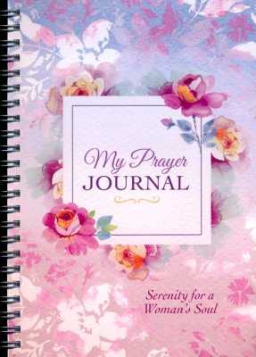 My Prayer Journal: Serenity for a Woman's Soul (Emily Biggers) - KI Gifts Christian Supplies