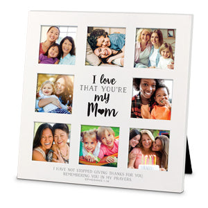 Large Multi Photo Frame - I Love That You’re My Mom