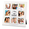 Large Multi Photo Frame - I Love That You’re My Friend