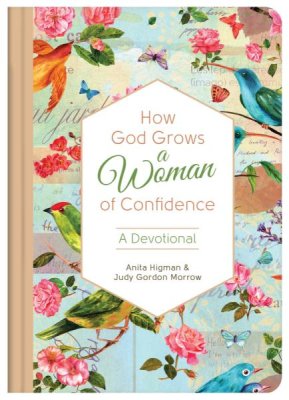 How God Grows a Woman of Confidence: A Devotional (Anita Higman, Judy Morrow) - KI Gifts Christian Supplies