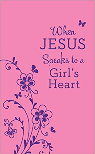 When Jesus Speaks to a Girl's Heart (Janice Thompson) - KI Gifts Christian Supplies