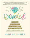 Devoted: A Girl’s 31-Day Guide to Good Living with a Great God (Marjorie Jackson) - KI Gifts Christian Supplies