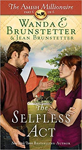 The Selfless Act: The Amish Millionaire Series #6 (Wanda E. Brunstetter) - KI Gifts Christian Supplies