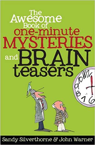 The Awesome Book of One-Minute Mysteries and Brain Teasers (Sandy Silverthorne) - KI Gifts Christian Supplies