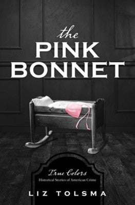 The Pink Bonnet (Liz Tolsma) - KI Gifts Christian Supplies