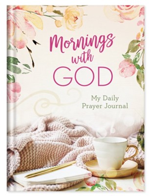 Mornings With God - My Daily Prayer Journal