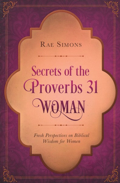 Secrets of the Proverbs 31 Woman: A Devotional - KI Gifts Christian Supplies