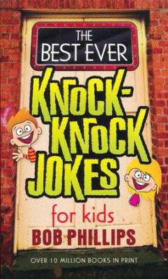 The Best Ever Knock-Knock Jokes for Kids (Bob Phillips) - KI Gifts Christian Supplies