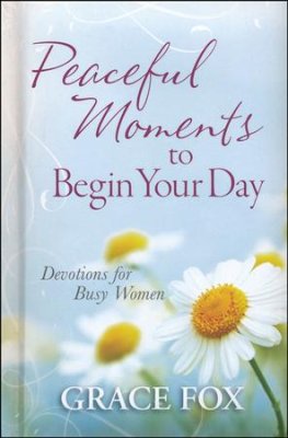 Peaceful Moments to Begin Your Day (Grace Fox) - KI Gifts Christian Supplies