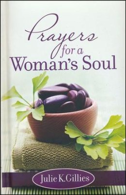 Prayers for a Woman's Soul (Julie Gillies) - KI Gifts Christian Supplies