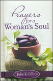 Prayers for a Woman's Soul (Julie Gillies) - KI Gifts Christian Supplies