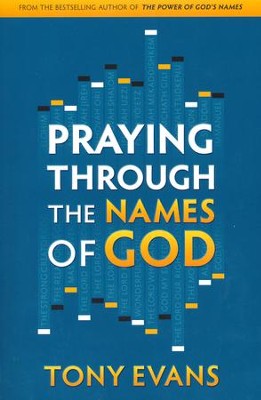 Praying Through the Names of God (Tony Evans) - KI Gifts Christian Supplies