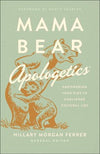Mama Bear Apologetics (Hillary Morgan Ferrer) - KI Gifts Christian Supplies