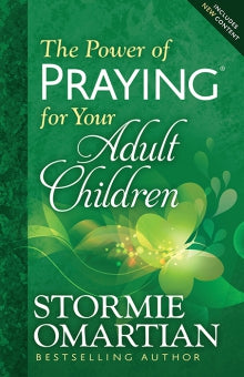 The Power of Praying for Your Adult Children (Stormie Omartian)