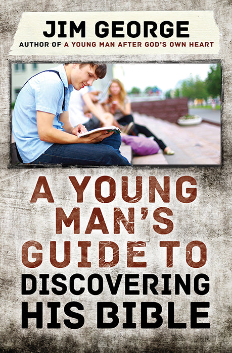 Young Man's Guide to Discovering His Bible (Jim George) - KI Gifts Christian Supplies