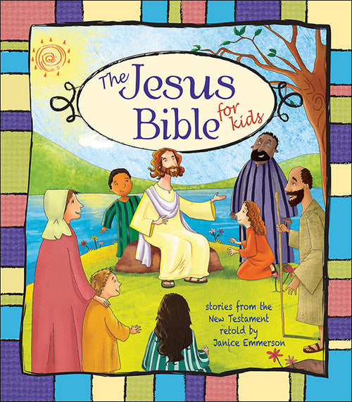 The Jesus Bible For Kids: Janice Emmerson