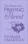 The Power of a Praying Parent - Soft Cover (Stormie Omartian)