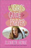 A Girl's Guide to Prayer