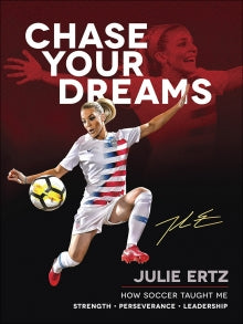 Chase Your Dreams How Soccer Taught Me Strength, Perseverance, and Leadership - KI Gifts Christian Supplies