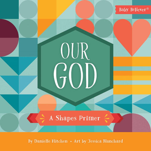 Our God : A Shapes Primer