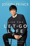 Live The Let-Go Life: Breaking Free From Stress, Worry & Anxiety