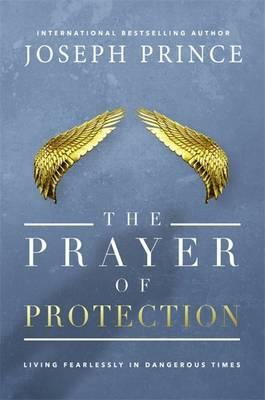 The Prayer of Protection - Joseph Prince - KI Gifts Christian Supplies