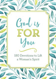 God Is FOR You : 180 Devotions to Lift a Woman's Spirit