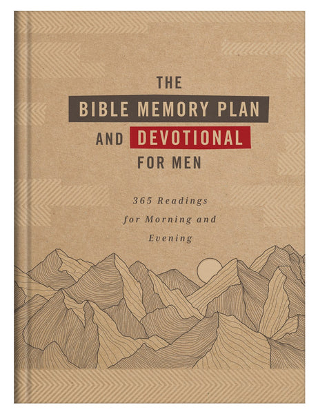 The Bible Memory Plan and Devotional for Men : 365 Readings for Morning and Evening