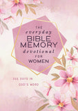 The Everyday Bible Memory Devotional for Women : 365 Days in God's Word