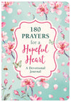 180 Prayers for a Hopeful Heart Devotional Journal : Devotional Prayers Inspired by Jeremiah 29:11