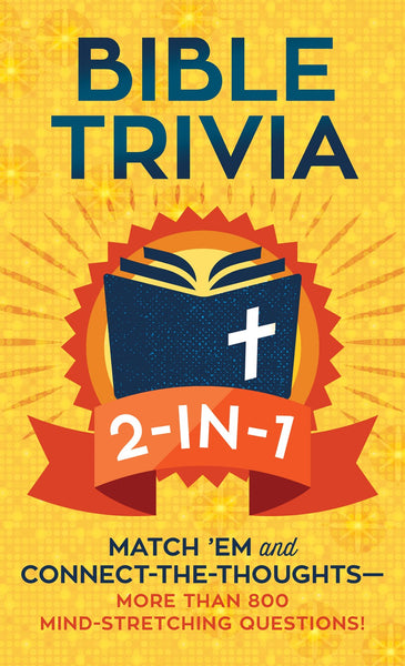 Bible Trivia 2-in-1 : Match ’Em and Connect-the-Thoughts—More Than 800 Mind-Stretching Questions!