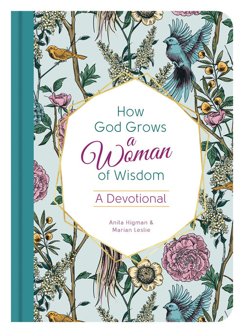 How God Grows a Woman of Wisdom : A Devotional