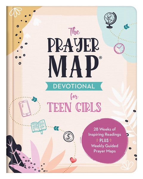 The Prayer Map Devotional for Teen Girls : 28 Weeks of Inspiration Plus Weekly Prayer Maps