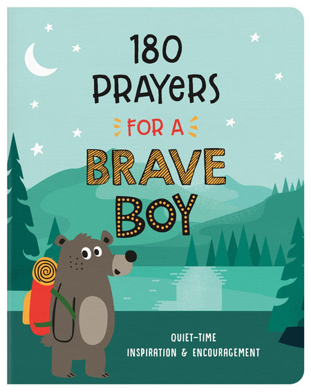 180 Prayers for a Courageous Girl : Quiet-Time Inspiration and Encouragement
